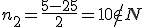 n_2=\frac{5-25}{2}=10  \not\in N