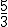 \frac{5}{3}