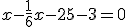 x-\frac{1}{6}x-25-3=0