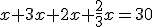 x + 3x + 2x + \frac{2}{3}x = 30