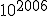 10^{2006}