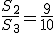 \frac{S_2}{S_3}=\frac{9}{10}