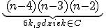   \underbrace{(n-4)(n-3)(n-2)}_{6k, gdzie k \in C}