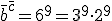 \bar{b}^{\bar{c}}=6^9=3^9 \cdot 2^9