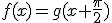 f(x)=g(x+\frac{\pi}{2})