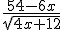 \frac{54-6x}{\sqrt{4x+12}