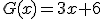 G(x)=3x+6